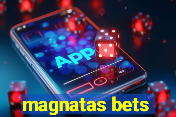 magnatas bets